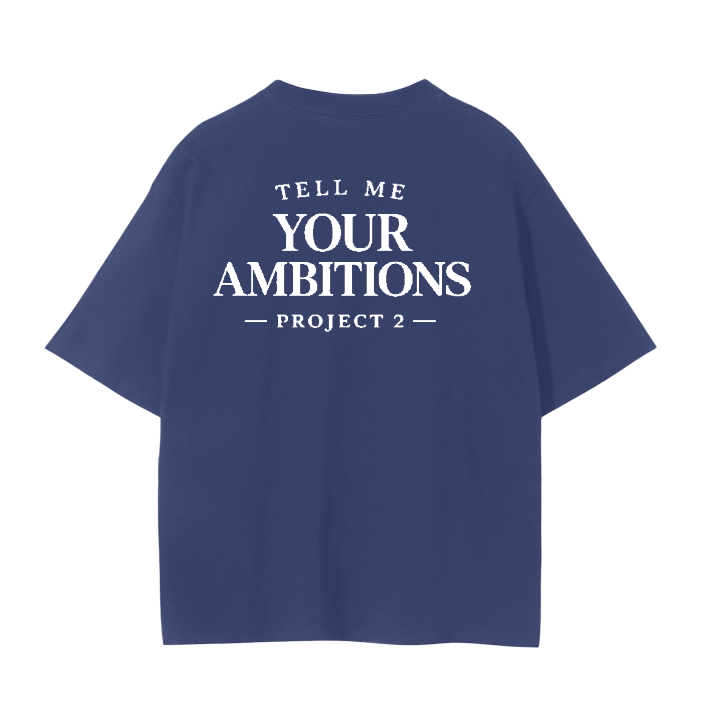 Project 2 Ambitions Tee